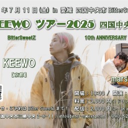 KEEWO ツアー2025 四国中央編 BitterSweetZ 10th ANNIVERSARY