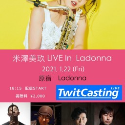 米澤美玖 LIVE 生配信(2021/1/22)