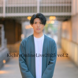 Kichi's Online Live 2025 vol.2