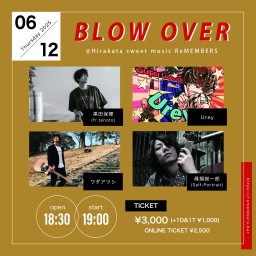 BLOW OVER(2025/06/12)