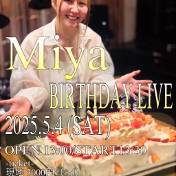 Miya BIRTHDAY LIVE