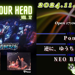 11/24(日) NEO BLAZE presents 『Lose your head vol.12』