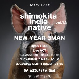shimokita indie native vol.13 NEW YEAR 3MAN
