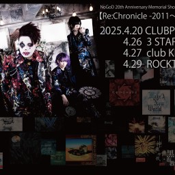 NoGoD 20th Anniversary【Re:Chronicle-2011〜2013-】4.29大阪 *定点